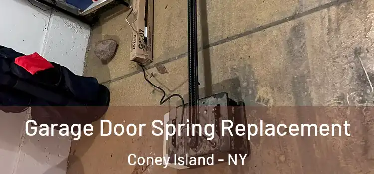  Garage Door Spring Replacement Coney Island - NY