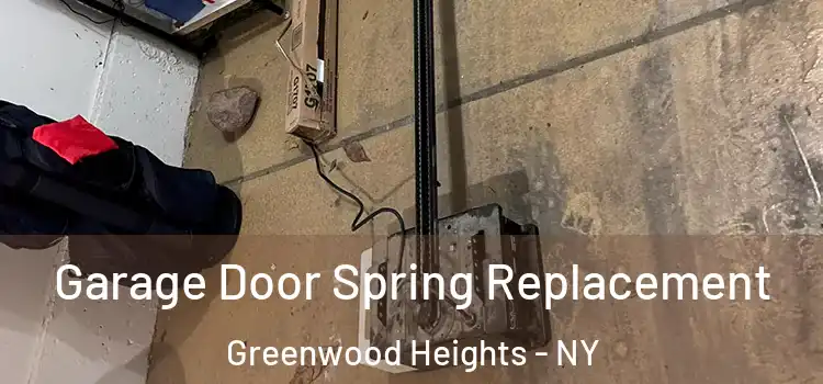  Garage Door Spring Replacement Greenwood Heights - NY