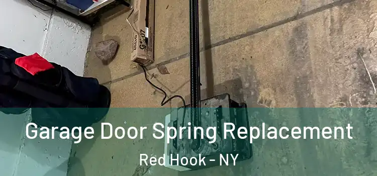  Garage Door Spring Replacement Red Hook - NY