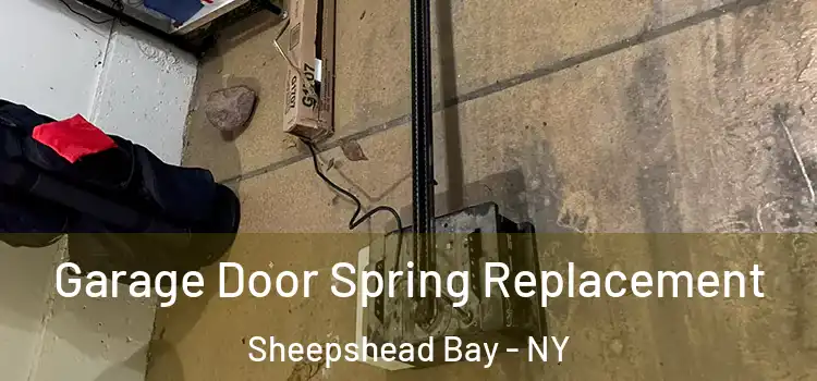  Garage Door Spring Replacement Sheepshead Bay - NY