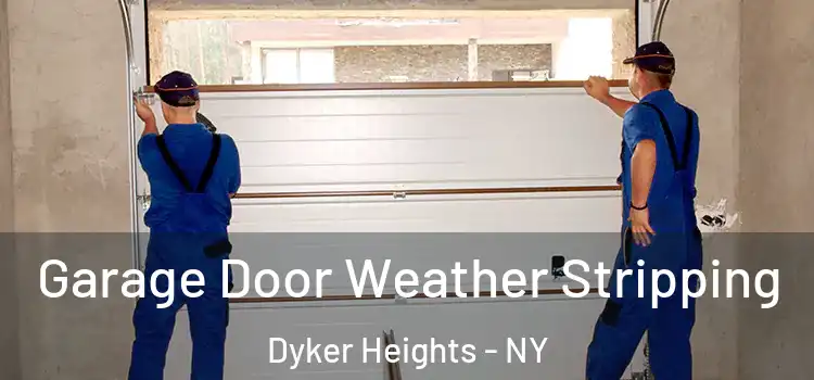  Garage Door Weather Stripping Dyker Heights - NY