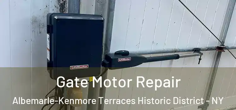  Gate Motor Repair Albemarle-Kenmore Terraces Historic District - NY