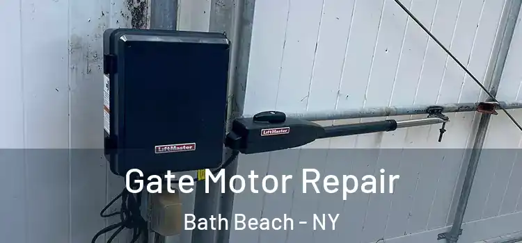 Gate Motor Repair Bath Beach - NY