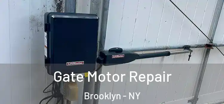  Gate Motor Repair Brooklyn - NY