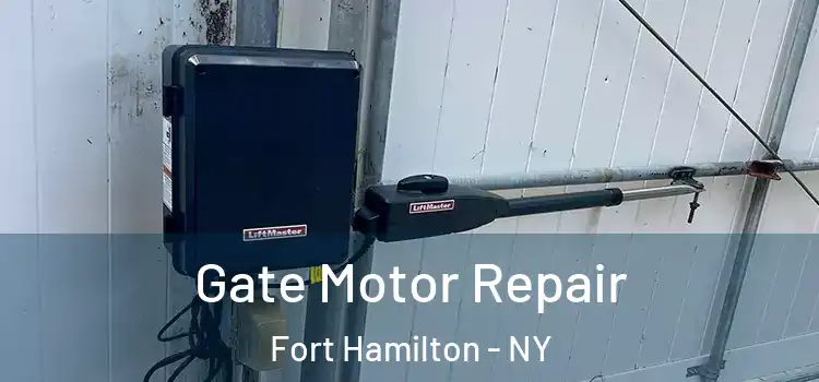 Gate Motor Repair Fort Hamilton - NY