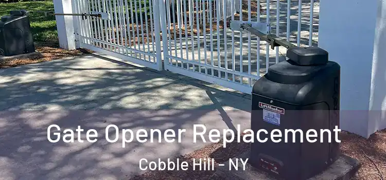 Gate Opener Replacement Cobble Hill - NY