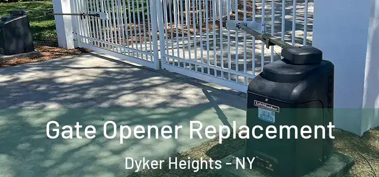 Gate Opener Replacement Dyker Heights - NY