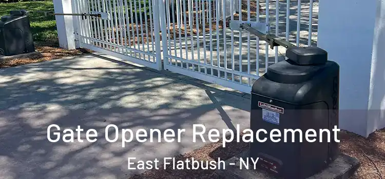 Gate Opener Replacement East Flatbush - NY