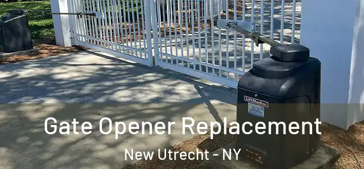 Gate Opener Replacement New Utrecht - NY