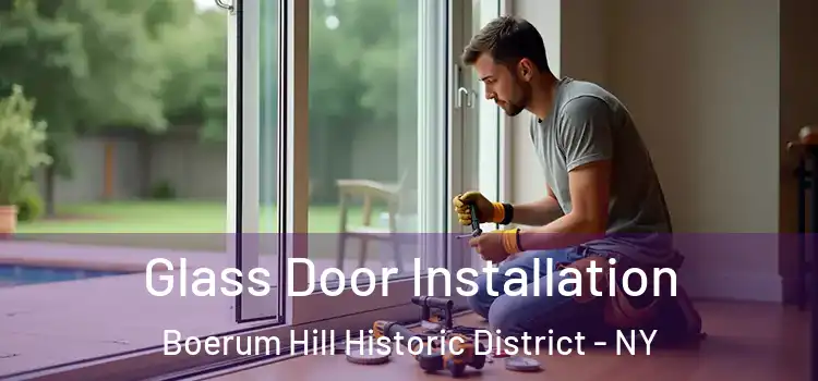 Glass Door Installation Boerum Hill Historic District - NY