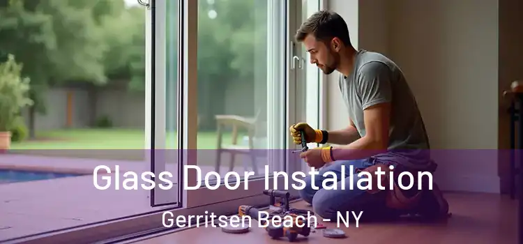 Glass Door Installation Gerritsen Beach - NY