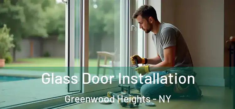 Glass Door Installation Greenwood Heights - NY