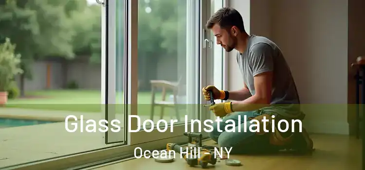 Glass Door Installation Ocean Hill - NY