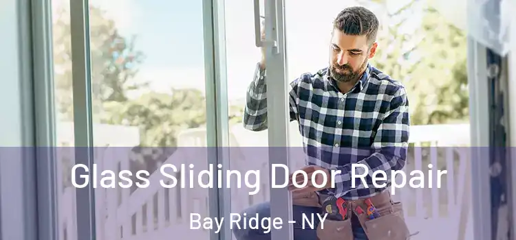 Glass Sliding Door Repair Bay Ridge - NY