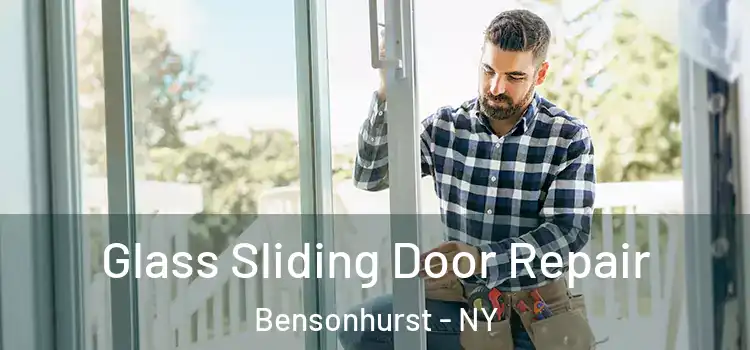 Glass Sliding Door Repair Bensonhurst - NY