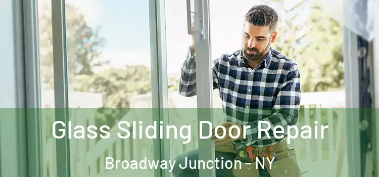 Glass Sliding Door Repair Broadway Junction - NY