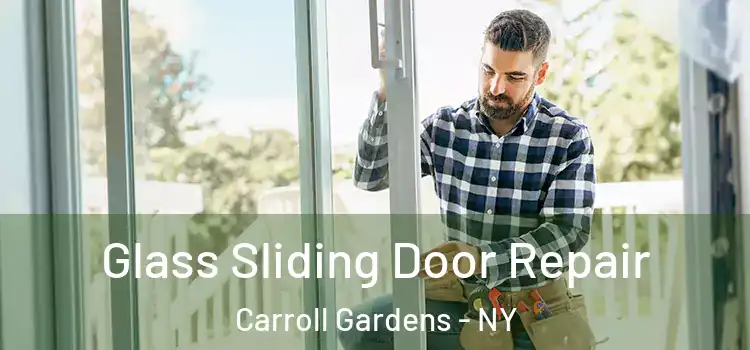  Glass Sliding Door Repair Carroll Gardens - NY