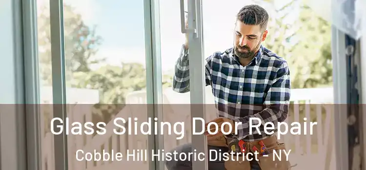 Glass Sliding Door Repair Cobble Hill Historic District - NY