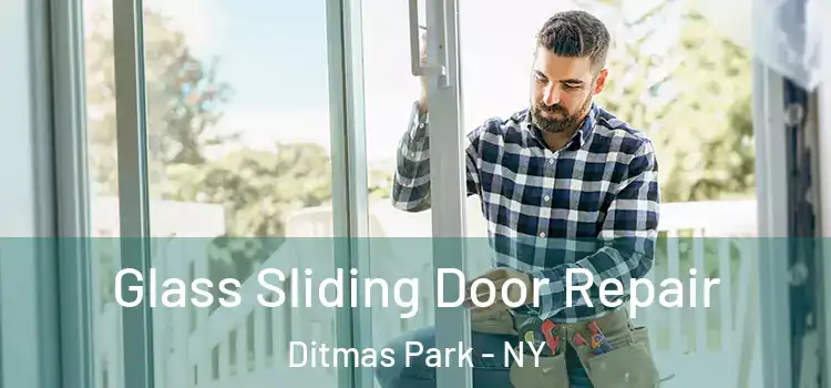 Glass Sliding Door Repair Ditmas Park - NY