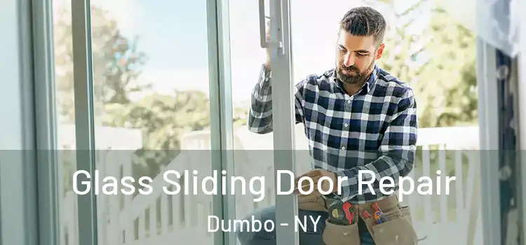 Glass Sliding Door Repair Dumbo - NY