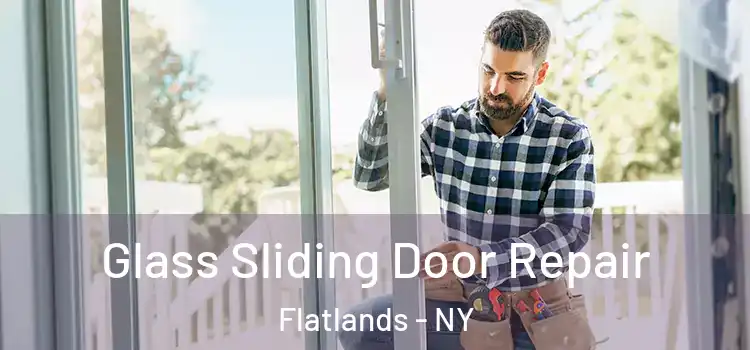 Glass Sliding Door Repair Flatlands - NY