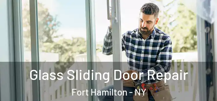Glass Sliding Door Repair Fort Hamilton - NY