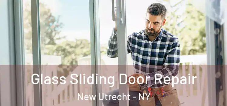 Glass Sliding Door Repair New Utrecht - NY