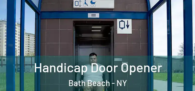 Handicap Door Opener Bath Beach - NY