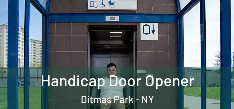 Handicap Door Opener Ditmas Park - NY