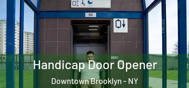  Handicap Door Opener Downtown Brooklyn - NY