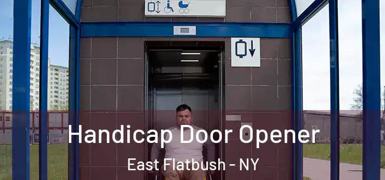 Handicap Door Opener East Flatbush - NY