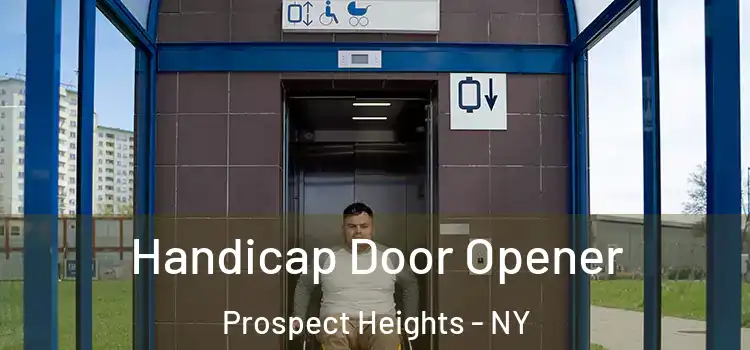 Handicap Door Opener Prospect Heights - NY