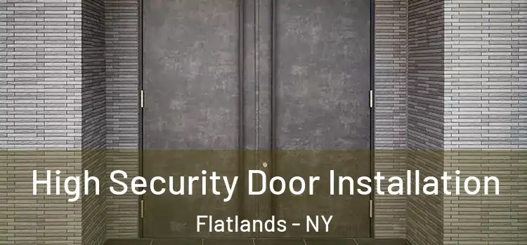  High Security Door Installation Flatlands - NY