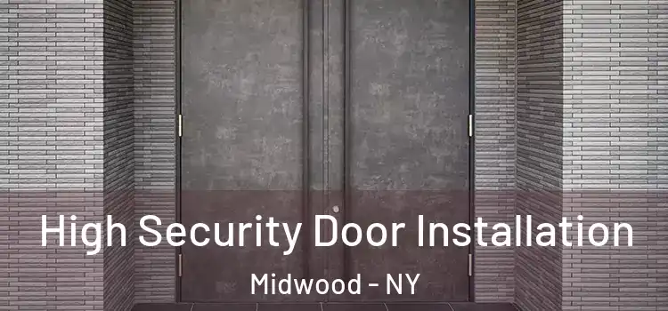  High Security Door Installation Midwood - NY