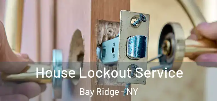House Lockout Service Bay Ridge - NY