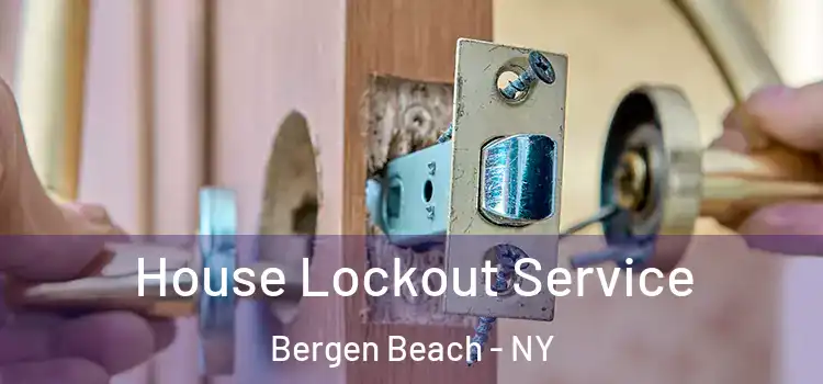 House Lockout Service Bergen Beach - NY