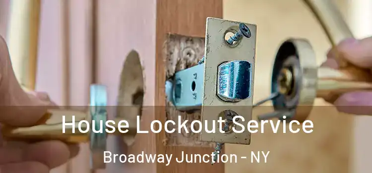 House Lockout Service Broadway Junction - NY