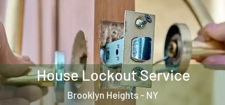 House Lockout Service Brooklyn Heights - NY