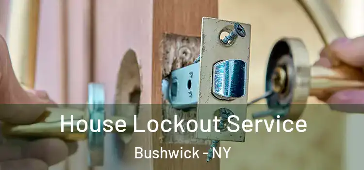 House Lockout Service Bushwick - NY