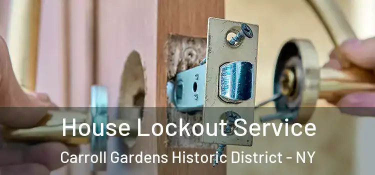House Lockout Service Carroll Gardens Historic District - NY