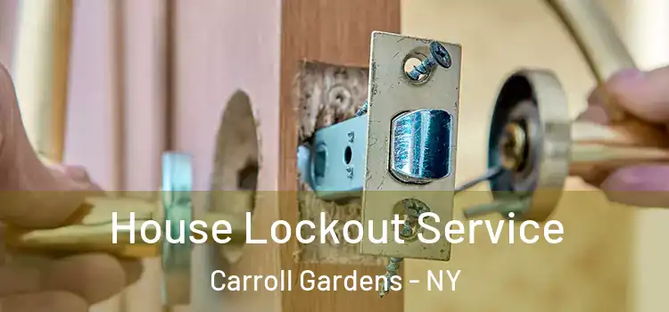  House Lockout Service Carroll Gardens - NY