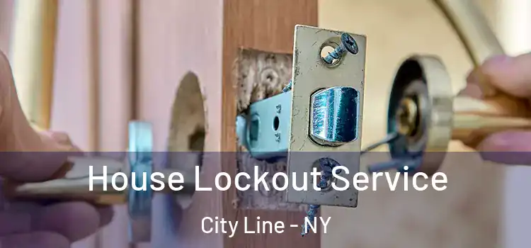House Lockout Service City Line - NY