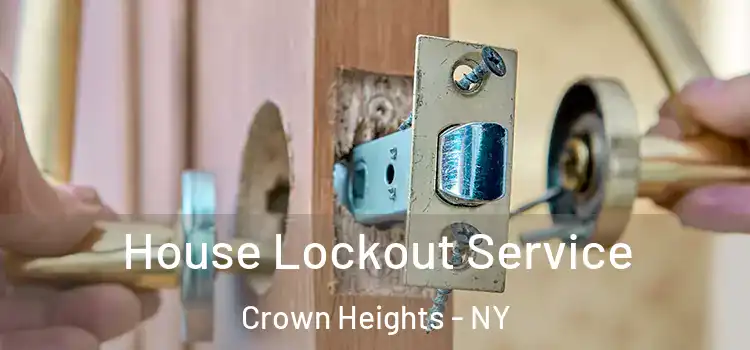 House Lockout Service Crown Heights - NY