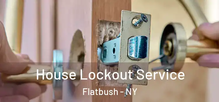 House Lockout Service Flatbush - NY
