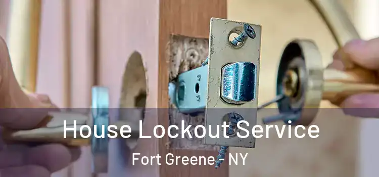 House Lockout Service Fort Greene - NY