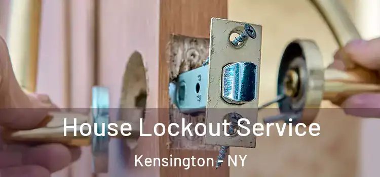House Lockout Service Kensington - NY