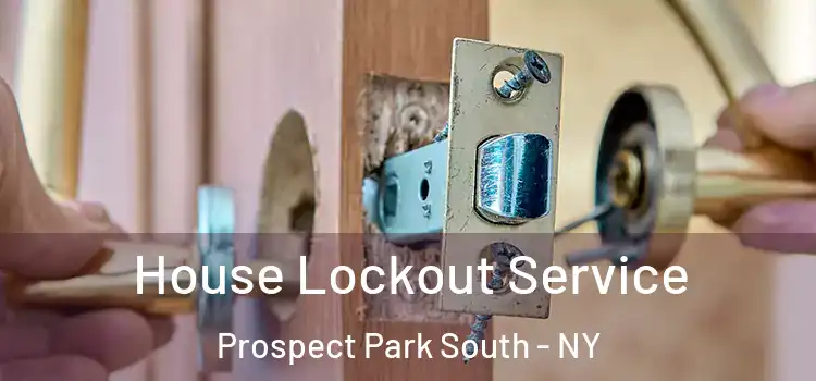 House Lockout Service Prospect Park South - NY