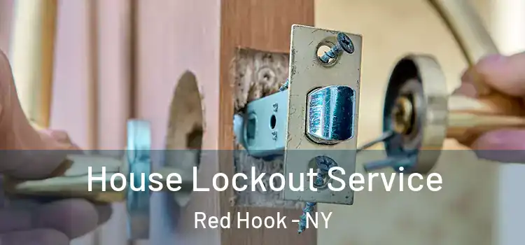 House Lockout Service Red Hook - NY