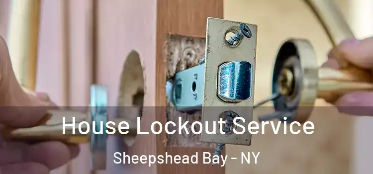 House Lockout Service Sheepshead Bay - NY