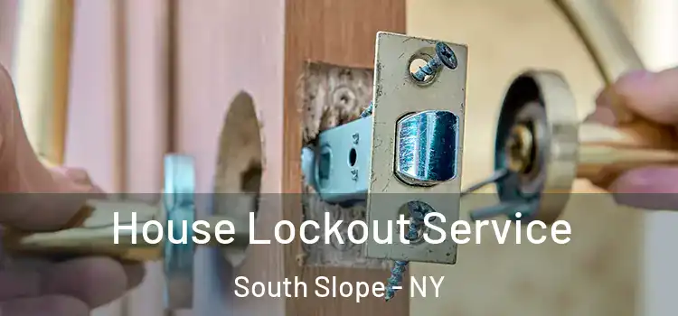  House Lockout Service South Slope - NY
